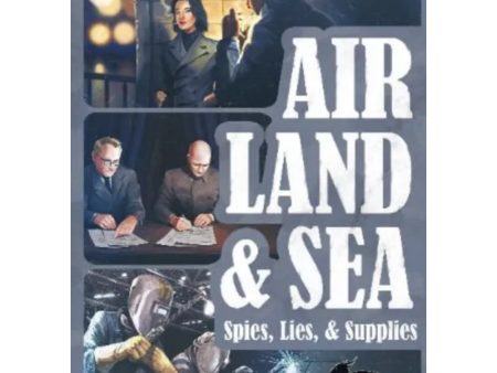 Air Land & Sea: Spies Lies & Supplies Cheap